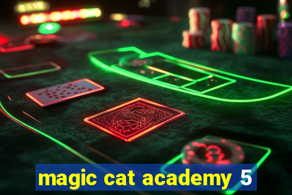 magic cat academy 5